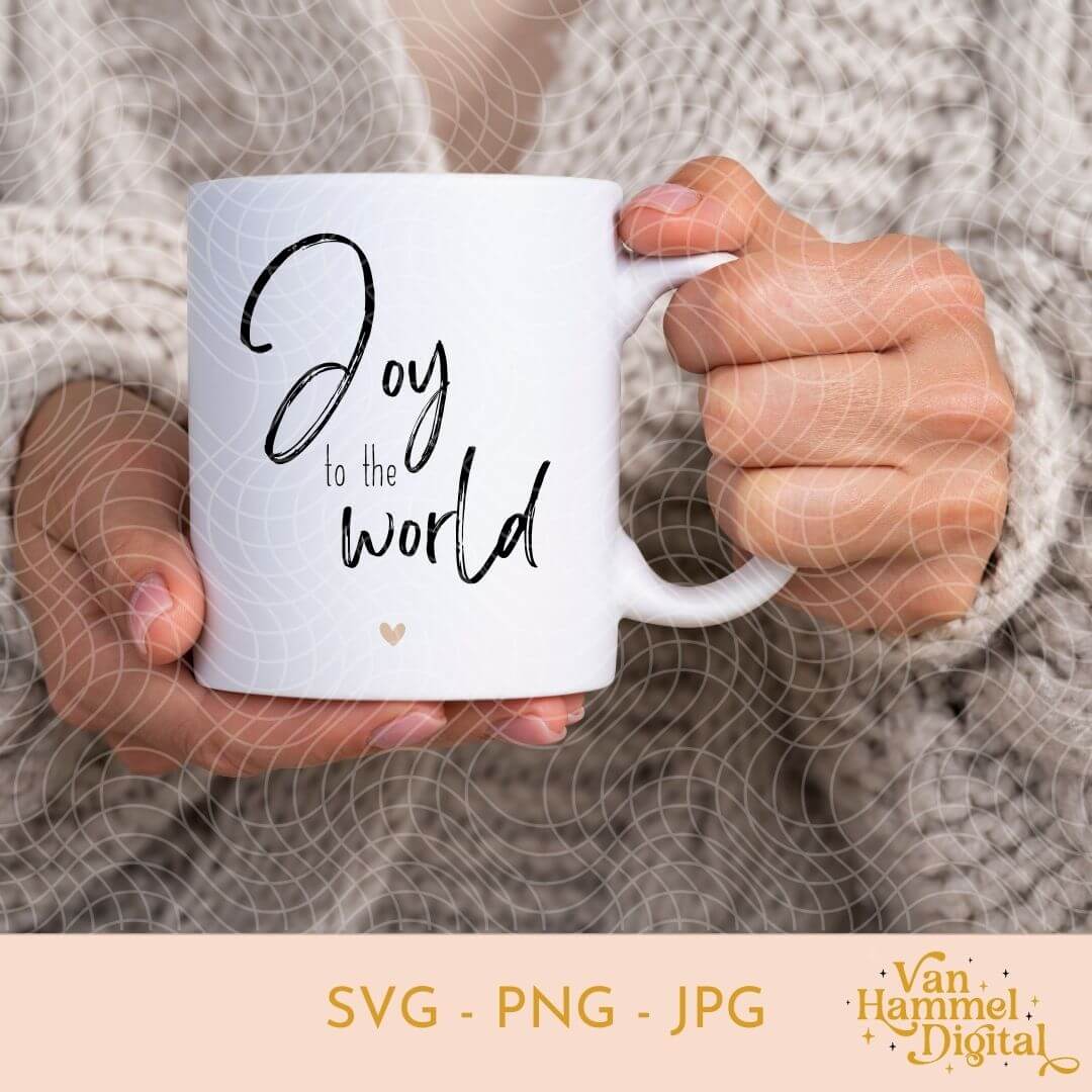 Joy To The World | SVG PNG JPG