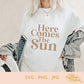 Here Comes The Sun | SVG JPG PNG