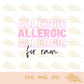 Allergic For Rain | SVG JPG PNG