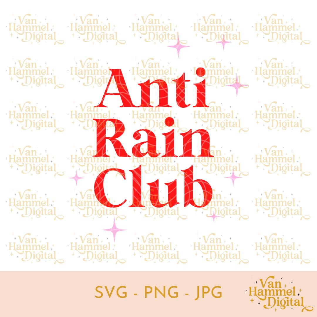 Anti Rain Club | SVG JPG PNG