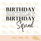 Birthday Birthday Birthday Squad | SVG JPG PNG