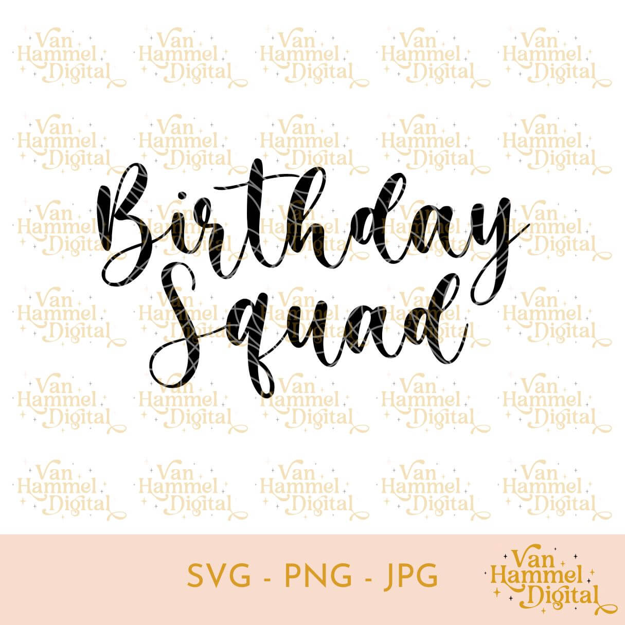Birthday Squad | Handletter | SVG JPG PNG