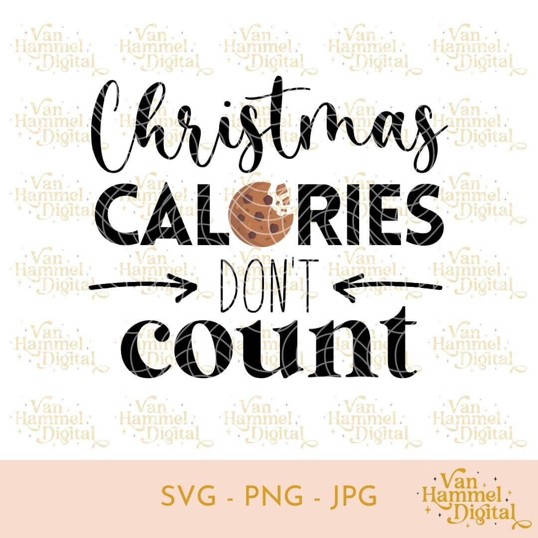 Christmas Calories Don't Count | SVG JPG PNG