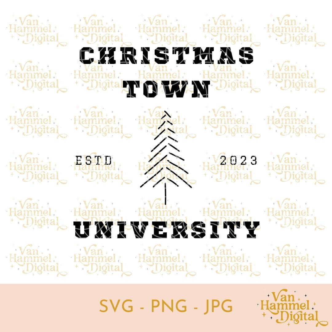 Christmas Town University | SVG PNG JPG
