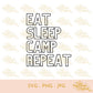 Eat Sleep Camp Repeat | SVG JPG PNG