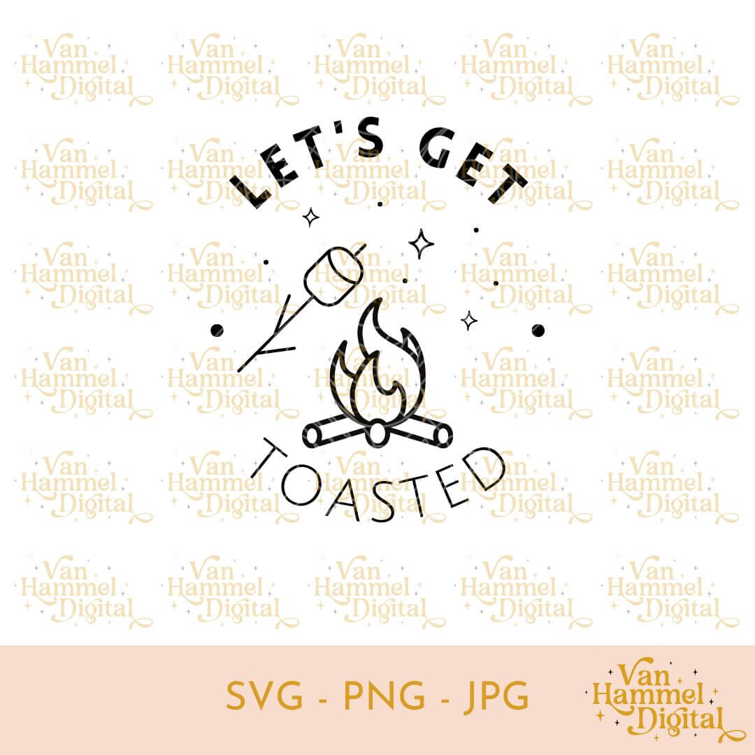 Let's Get Toasted | SVG JPG PNG