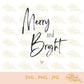 Merry And Bright | SVG PNG JPG