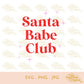 Santa Babe Club | SVG PNG JPG