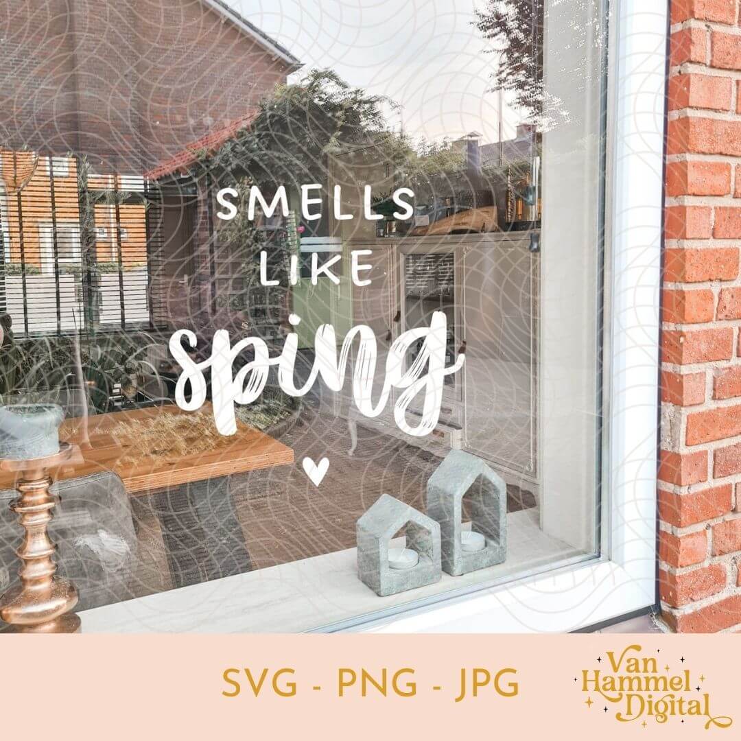 Smells Like Spring | SVG PNG JPG