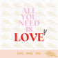 All You Need Is Love | Hartje | SVG PNG JPG