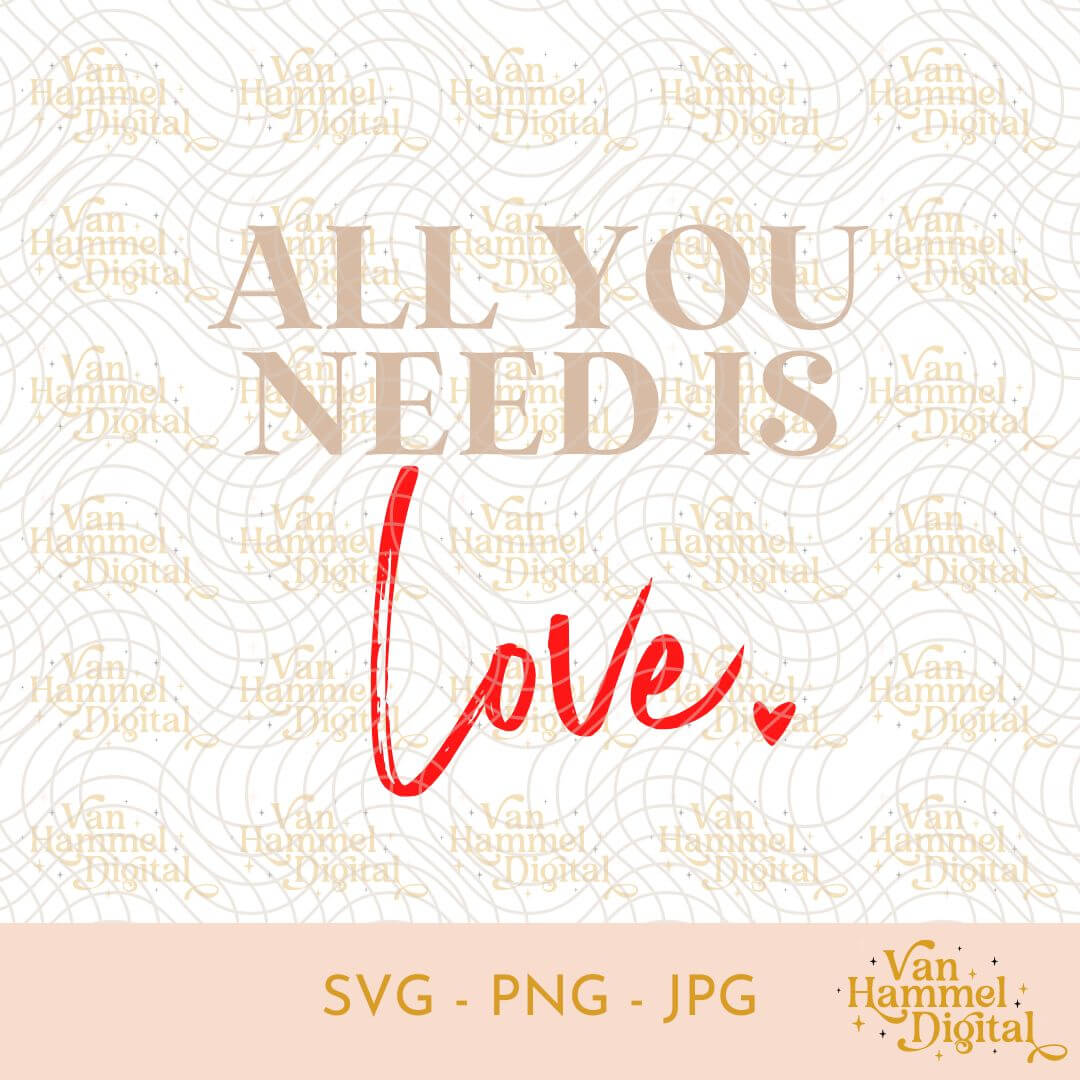 All You Need Is Love | Hartje Rood | SVG PNG JPG