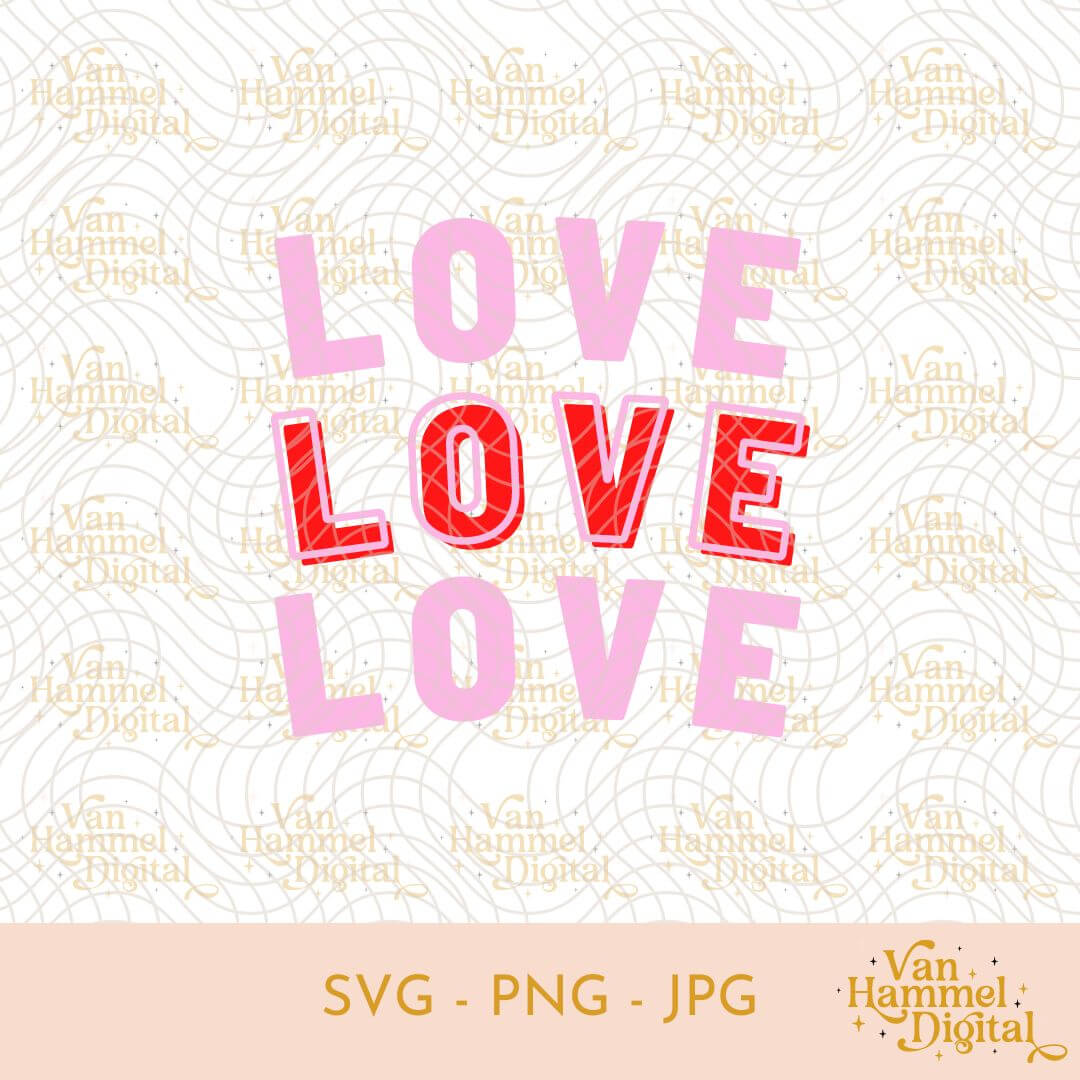 Love Love Love | Gebogen | SVG PNG JPG